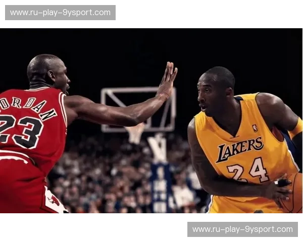 飞沙走石,王者对决:乔丹与科比的宿命之战